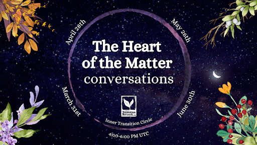 Image of starry skies with the words: "The Heart of the Matter conversations" - March 31st, April 28th, May 26th, June 30th - 4pm-6pm (UTC)